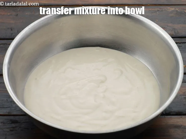 Step 19 – Transfer the mixture into a deep bowl.