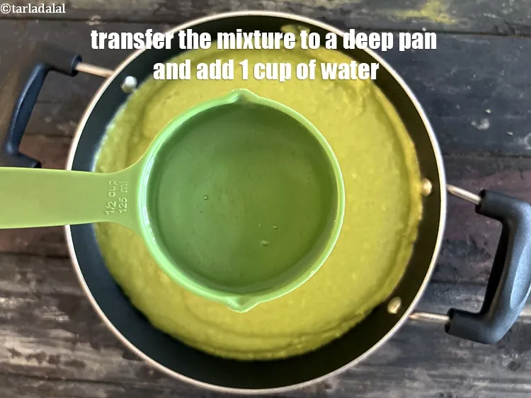 Step 15 – Transfer back blended mixture to a deep pan and add 1 cup of water.