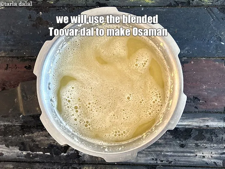 स्टेप 15 – हम ओसामन बनाने के लिए तुवर दाल मिश्रित तरल का …
