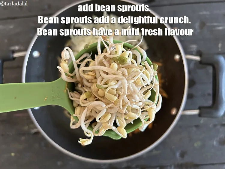 Step 16 – Add&nbsp;1/2 cup&nbsp;<a href="https://www.tarladalal.com/glossary-bean-sprouts-193i">bean sprouts</a>.&nbsp;Bean sprouts add a delightful crunch to the otherwise soft pancake and …