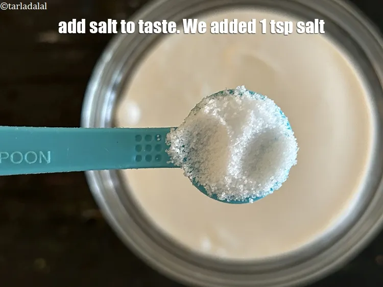 Step 25 – Add salt to taste. We added 1 tsp salt.