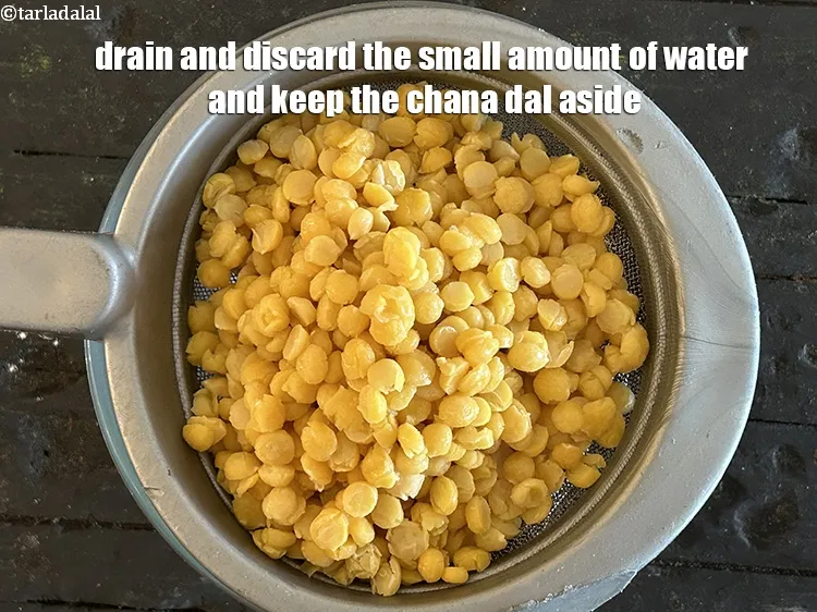 Step 16 – Drain and discard the small amount of water and keep the chana dal aside.