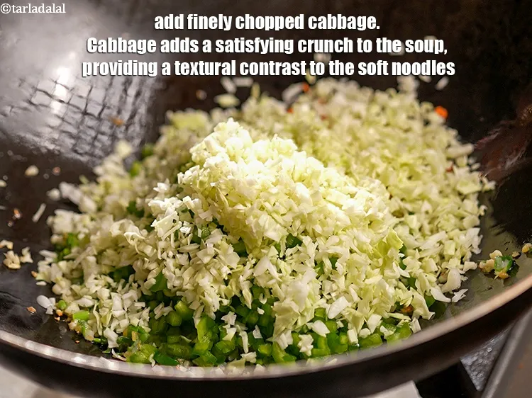 Step 16 – Add &frac12; cup finely <a href="https://www.tarladalal.com/glossary-chopped-cabbage-781i">chopped cabbage</a>.&nbsp;Cabbage adds a satisfying crunch to the soup, providing …