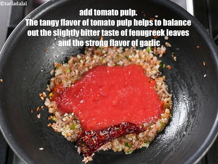 Step 16 – Add &frac12; cup <a href="https://www.tarladalal.com/glossary-tomato-pulp-tamatar-ka-pulp-1039i">tomato pulp</a>. The tangy flavor of tomato pulp helps to balance …