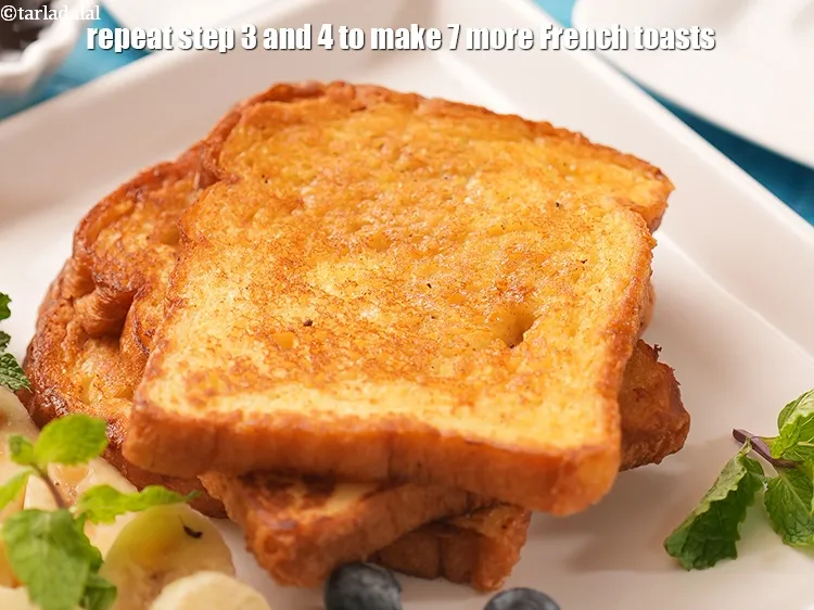 Step 16 – Repeat step 3 and 4 to make 7 more French toasts.