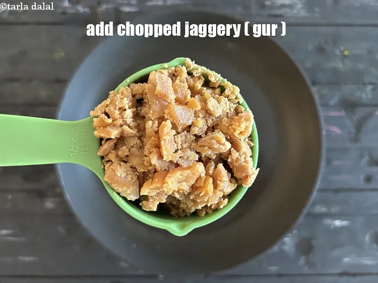 Step 16 – Add&nbsp;<meta charset="UTF-8" />1/2 cup&nbsp;<a href="glossary-chopped-jaggery-946i">chopped jaggery (gur)</a>.