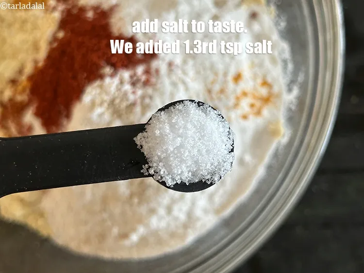 Step 16 – Add salt to taste. We added 1/3rd&nbsp;tsp salt.