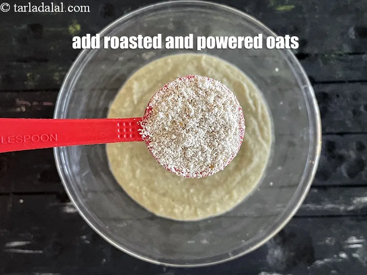 Step 16 – Add&nbsp;<meta charset="UTF-8" />2 tbsp&nbsp;<a href="glossary-powdered-oats-oats-ka-powder-2260i">roasted and powdered oats</a>.