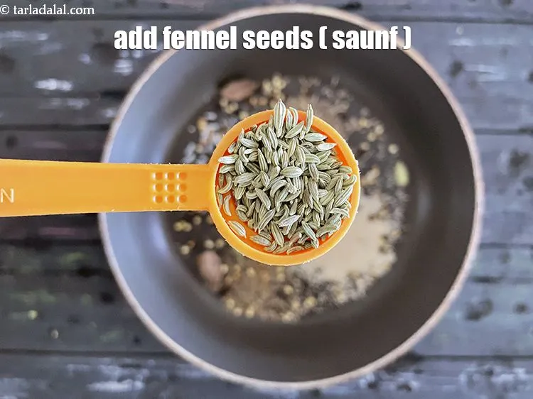 Step 16 – Add&nbsp;<meta charset="UTF-8" />2 tsp&nbsp;<a href="glossary-fennel-seeds-saunf-sauf-410i">fennel seeds (saunf)</a>.
