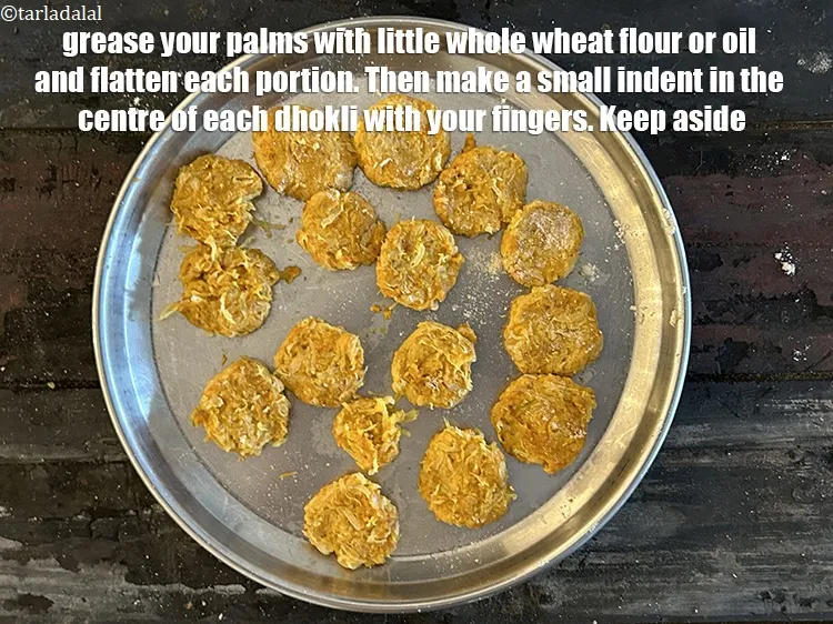Step 27 – Grease your palms with little whole wheat flour or oil and flatten each portion. Then …