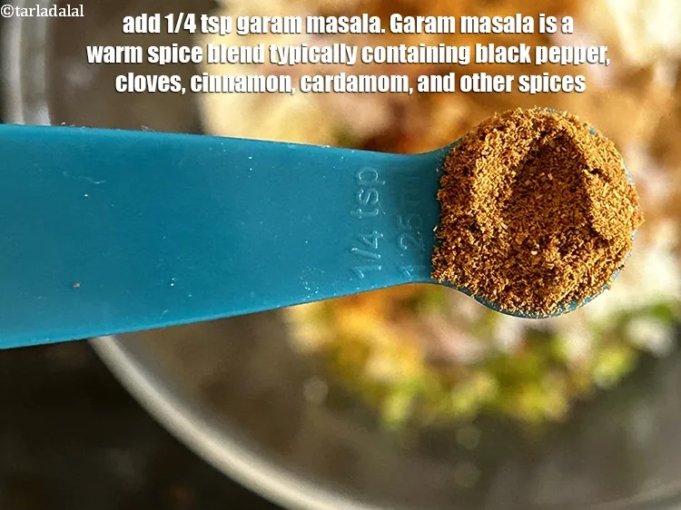 Step 17 – Add 1/4 tsp <a href="https://www.tarladalal.com/glossary-garam-masala-296i">garam masala</a>. Garam masala is a warm spice blend typically containing …