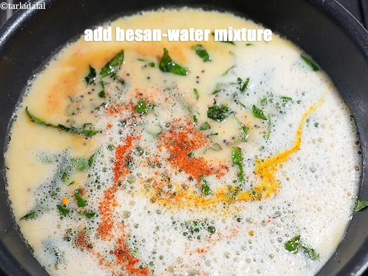 Step 17 – Add besan-water mixture.