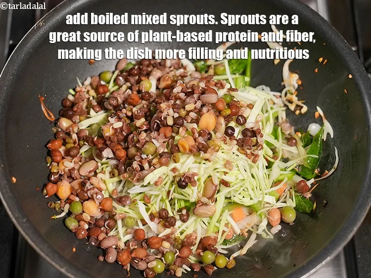 Step 20 – Add &frac12; cup <a href="https://www.tarladalal.com/glossary-boiled-mixed-sprouts-1663i">boiled mixed sprouts</a>. Sprouts are a great source of plant-based protein …