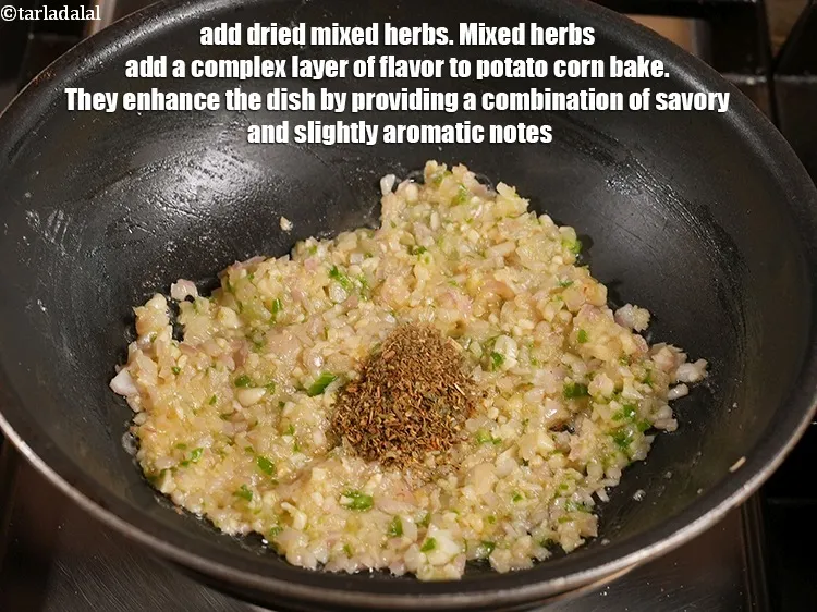 Step 17 – Add 1 tsp <a href="https://www.tarladalal.com/glossary-dried-mixed-herbs-466i">dried mixed herbs</a>. Mixed herbs add a complex layer of flavor …