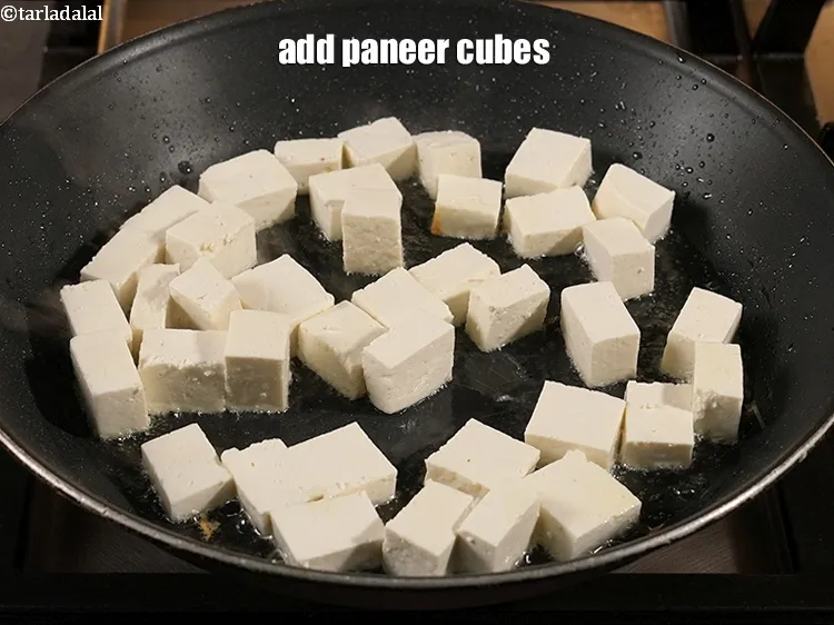 Step 17 – Add 2 cups of <a href="https://www.tarladalal.com/glossary-paneer-cubes-cottage-cheese-cubes-1002i">paneer (cottage cheese) cubes</a>.