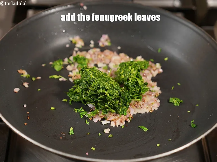 Step 18 – Add the fenugreek leaves.&nbsp;