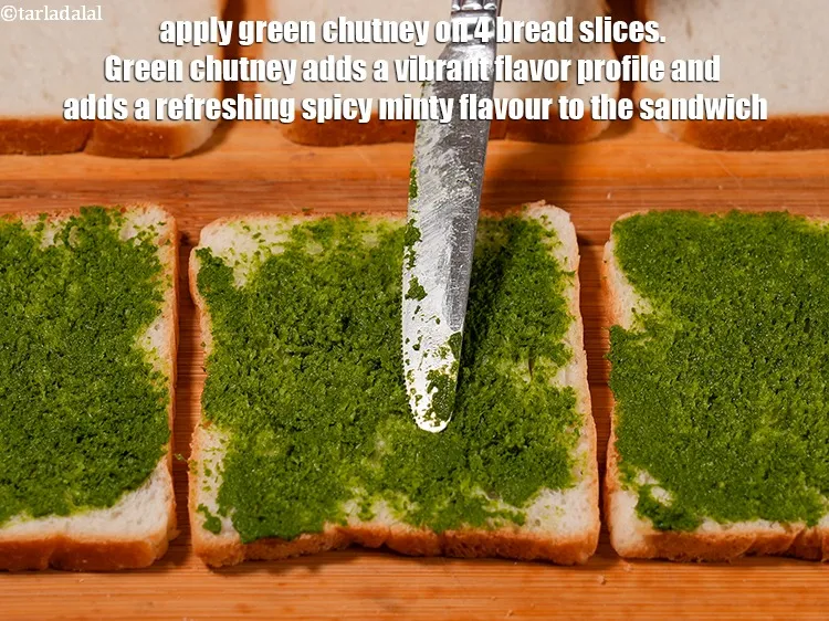Step 17 – Apply 1 tsp of <a href="https://www.tarladalal.com/green-chutney-22266r">green chutney</a>&nbsp;on 4 bread slices. Green chutney adds a vibrant …