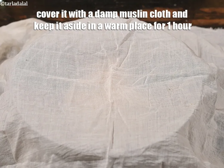 स्टेप 17 – इसे गीले मलमल के कपड़े से ढककर एक घंटे के …