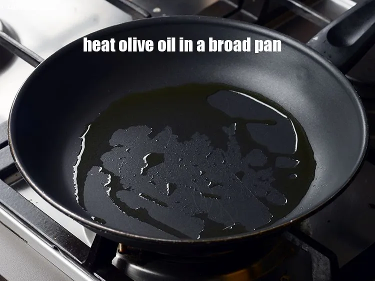 Step 19 – Heat 2 tsp olive oil in a broad non-stick pan.