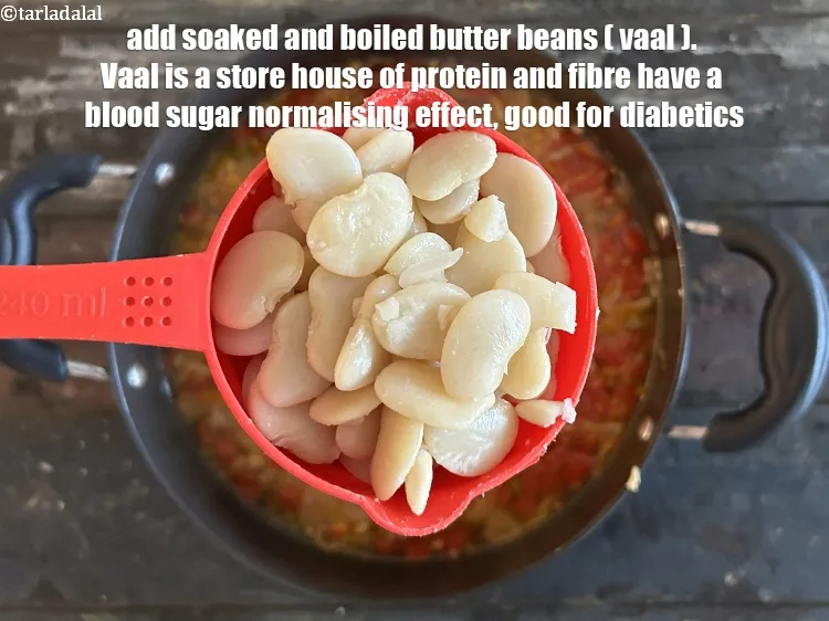 Step 29 – Add&nbsp;<meta charset="UTF-8" />1 1/4th cup&nbsp;soaked and&nbsp;<a href="glossary-boiled-vaal-1643i">boiled vaal (field beans/ butter beans)</a>.&nbsp;Vaal is a storehouse …