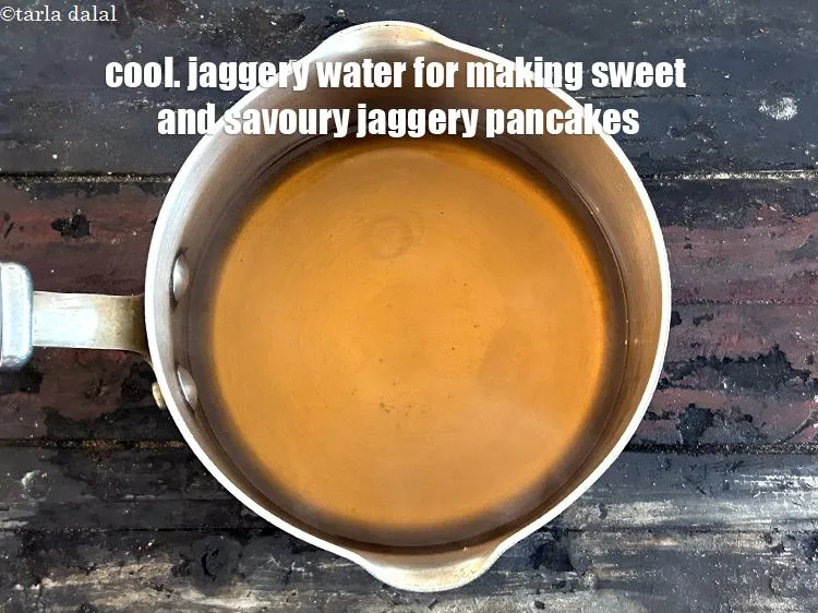 Step 17 – Take of the flame. Jaggery water for making sweet and savoury jaggery pancake are ready.