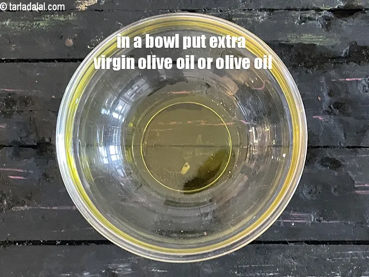 Step 17 – In a bowl put&nbsp;<meta charset="UTF-8" />2 tsp extra virgin olive oil or&nbsp;olive oil.