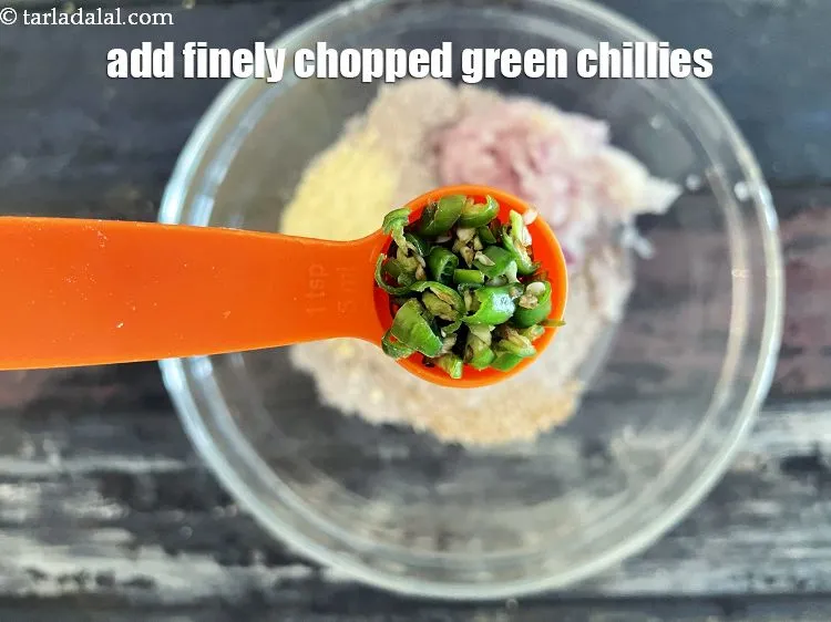 Step 9 – Add 1 1/<meta charset="UTF-8" />2 tsp&nbsp;<a href="glossary-chopped-green-chilli-820i">green chillies, finely chopped</a>.