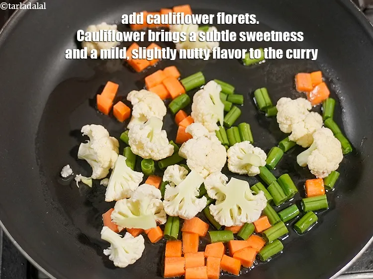 Step 18 – Add &frac12; cup <a href="https://www.tarladalal.com/glossary-cauliflower-florets-753i">cauliflower florets</a>. Cauliflower brings a subtle sweetness and a mild, slightly …