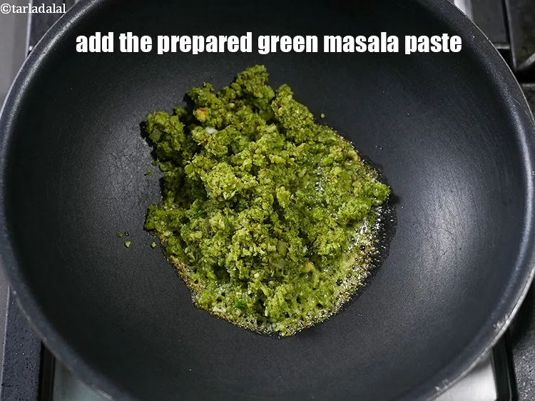 Step 18 – Add the prepared green masala paste.