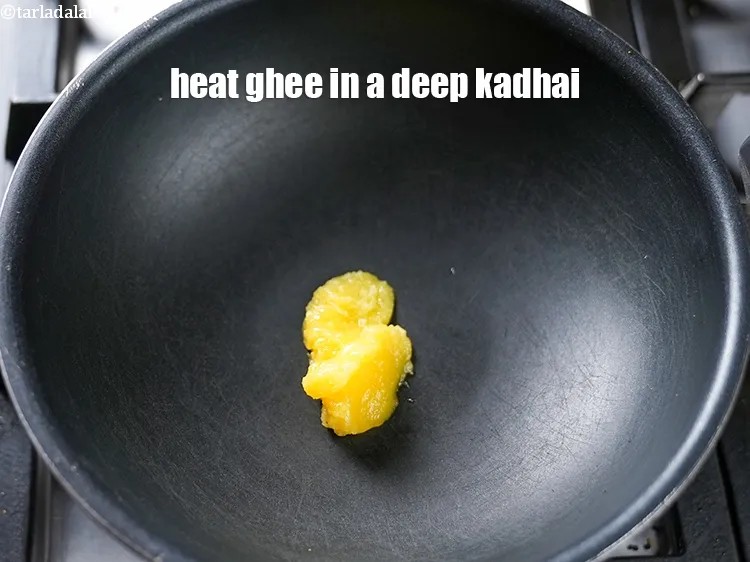 Step 18 – Heat 1 tbsp ghee in a deep kadhai.