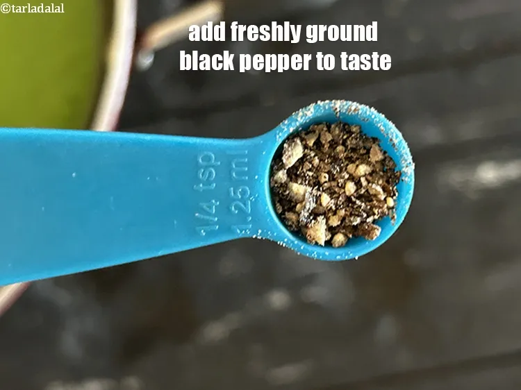 Step 23 – Add freshly ground pepper to taste. We added 1/8th&nbsp;tsp pepper.