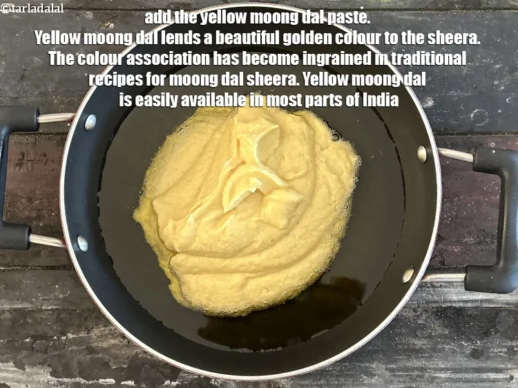 स्टेप 18 – पीली मूंग दाल का पेस्ट डालें। पीली मूंग दाल शीरा …