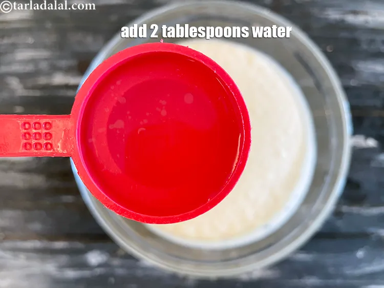 Step 18 – Add 2 tbsp of water.