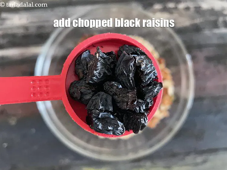 Step 18 – Add 2.5 tablespoons chopped black raisins. You can omit this if you wish or cut …