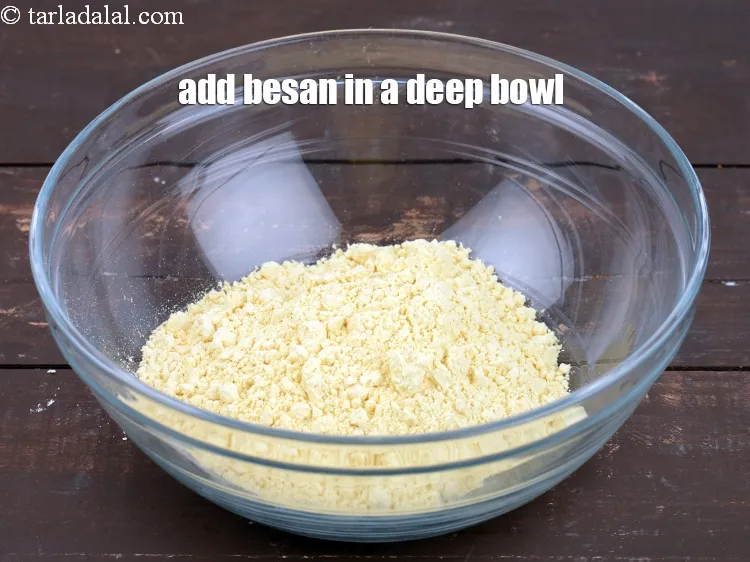 Step 19 – For the batter, add 1 cup&nbsp;<a href="https://www.tarladalal.com/glossary-besan-chana-dal-flour-bengal-gram-flour-952i">besan (bengal gram flour)</a> in a deep bowl.&nbsp;