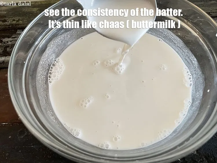 Step 37 – The batter should be like thin chaas.