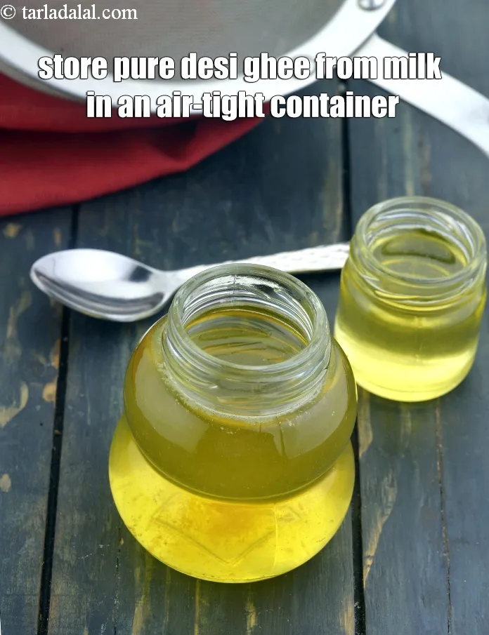 Step 16 – Store <strong>pure desi ghee from milk </strong>in an air-tight container and use as required. You …