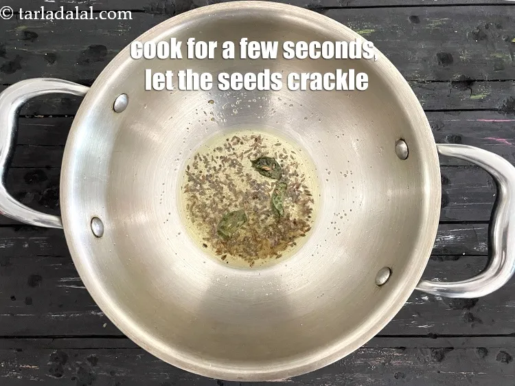 Step 18 – Cook for a few seconds and let the seeds crackle.