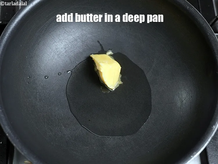 Step 19 – Add 1 tbsp <a href="https://www.tarladalal.com/glossary-butter-makhan-233i">butter</a> in a deep pan.