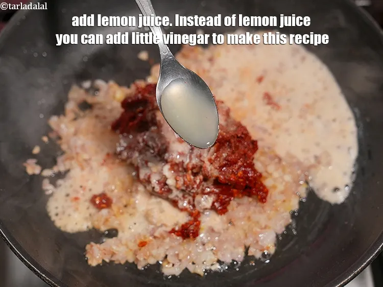 Step 19 – Add 1 tsp <a href="https://www.tarladalal.com/glossary-lemon-juice-numbi-ka-ras-nimbu-ka-juice-471i">lemon juice</a>. Instead of lemon juice you can add little vinegar …
