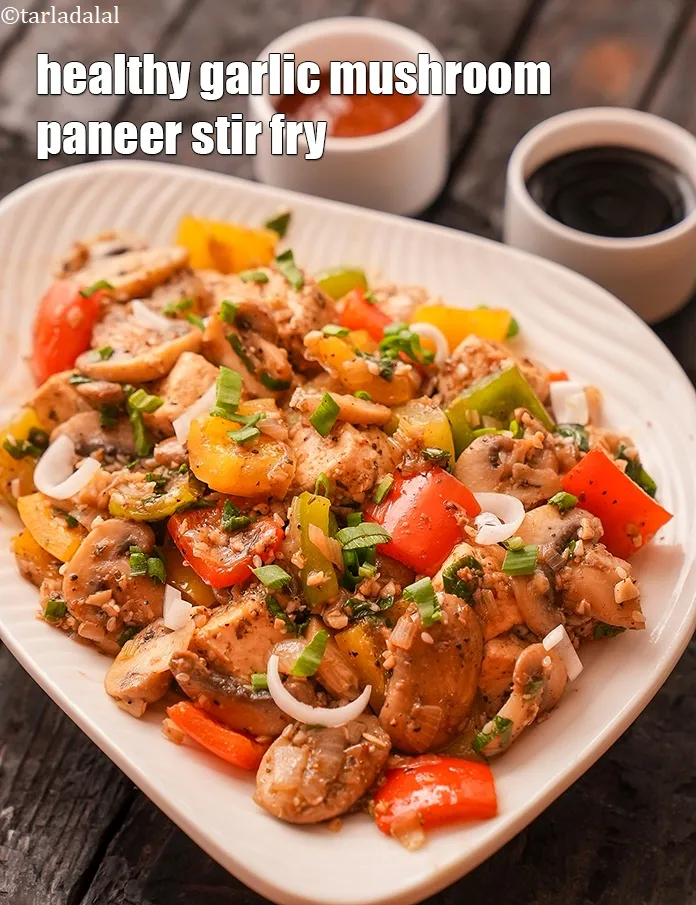 Step 19 – Serve <strong>paneer mushroom and capsicum stir fry recipe | healthy garlic mushroom paneer stir fry …
