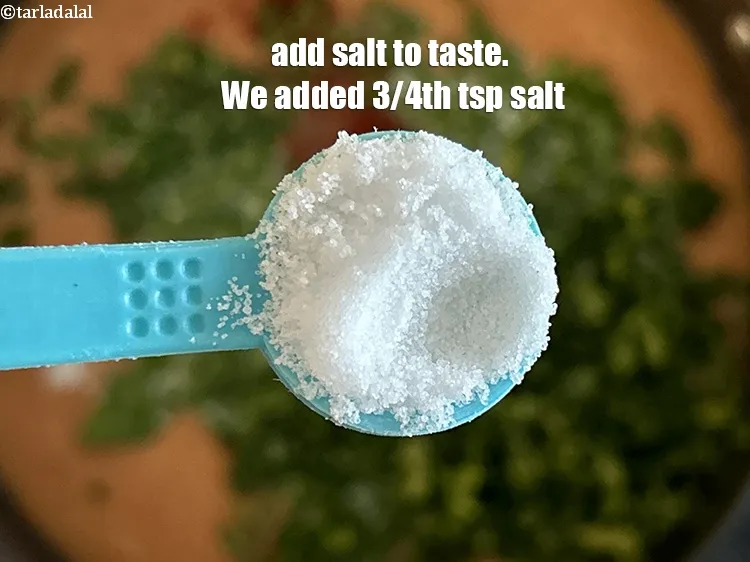 Step 21 – Add salt to taste. We added 3/4th&nbsp;tsp salt.