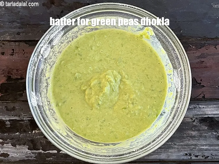 Step 19 – Keep aside. Batter for green peas dhokla.