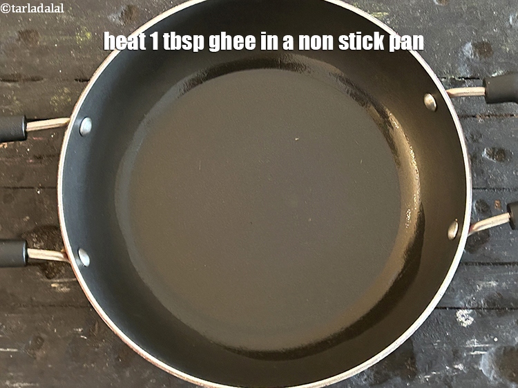Step 20 – Heat 1 tbsp ghee in a non stick pan.