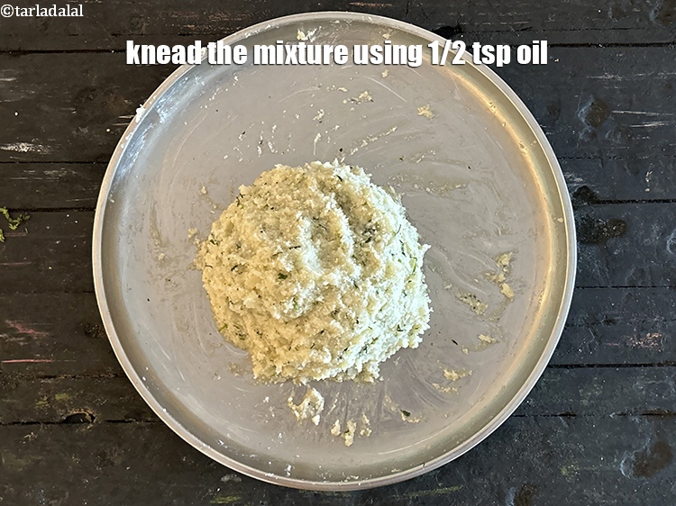 Step 21 – Knead the mixture using 1/2 tsp oil.
