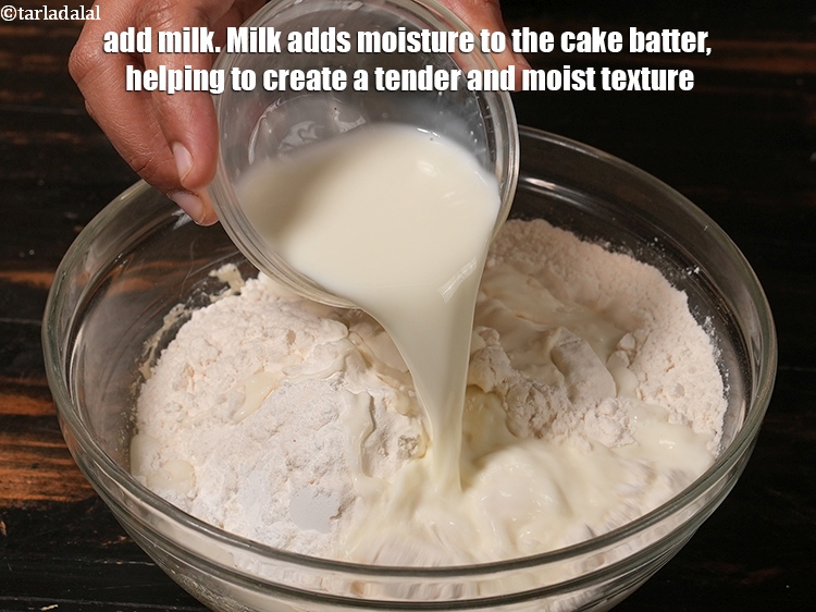 Step 20 – Add 1 cup <a href="https://www.tarladalal.com/glossary-milk-doodh-full-cream-milk-514i">milk</a>. Milk adds moisture to the cake batter, helping to create …