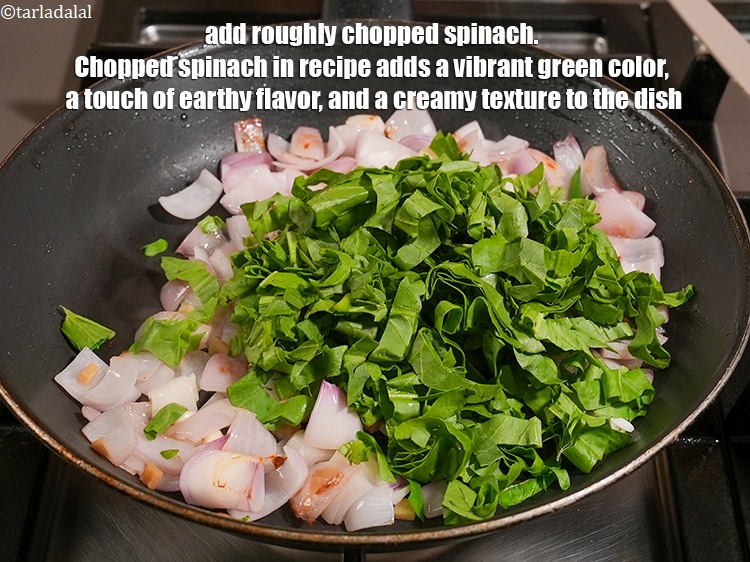 Step 20 – Add 2 cups roughly <a href="https://www.tarladalal.com/glossary-chopped-spinach-780i">chopped spinach (palak)</a>. Chopped spinach in recipe adds a vibrant …