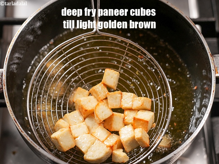 Step 21 – In the same oil deep 1 cup paneer cubes till light golden brown.