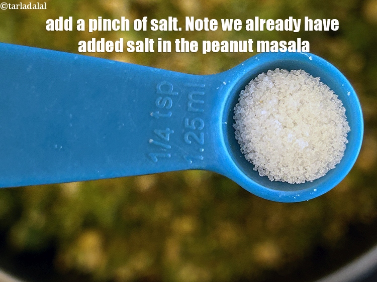 Step 26 – Add a pinch of salt. Note we have already have salt in the peanut masala.