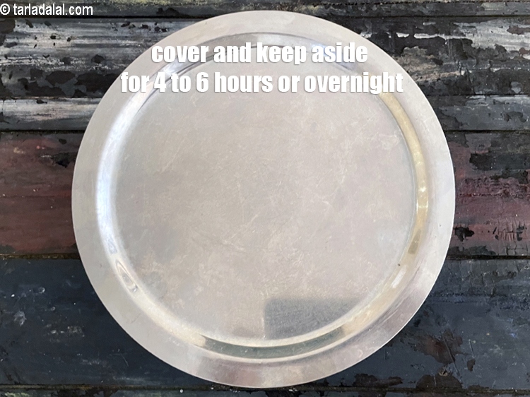 Step 20 – Cover and keep aside to ferment for 4 to 6 hours.
